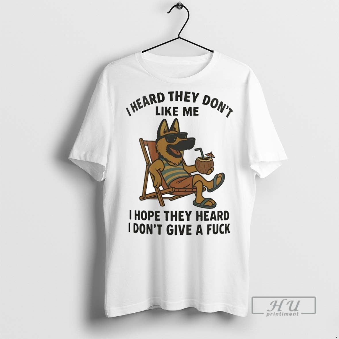 Officials Trending German Shepherd I Heard They Dont Like Me I Hope They Heard Idgaf T-Shirts, Hoodie, Sweatshirt