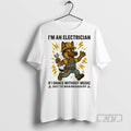 Officials Trending German Shepherd Im Electrician If I Dance Without Music Shut Main Breaker Off T-Shirts, Hoodie, Sweatshirt