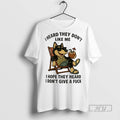Officials Trending Husky I Heard They Dont Like Me I Hope They Heard I Dont T-Shirts, Hoodie, Sweatshirt | InkRitualCo.com