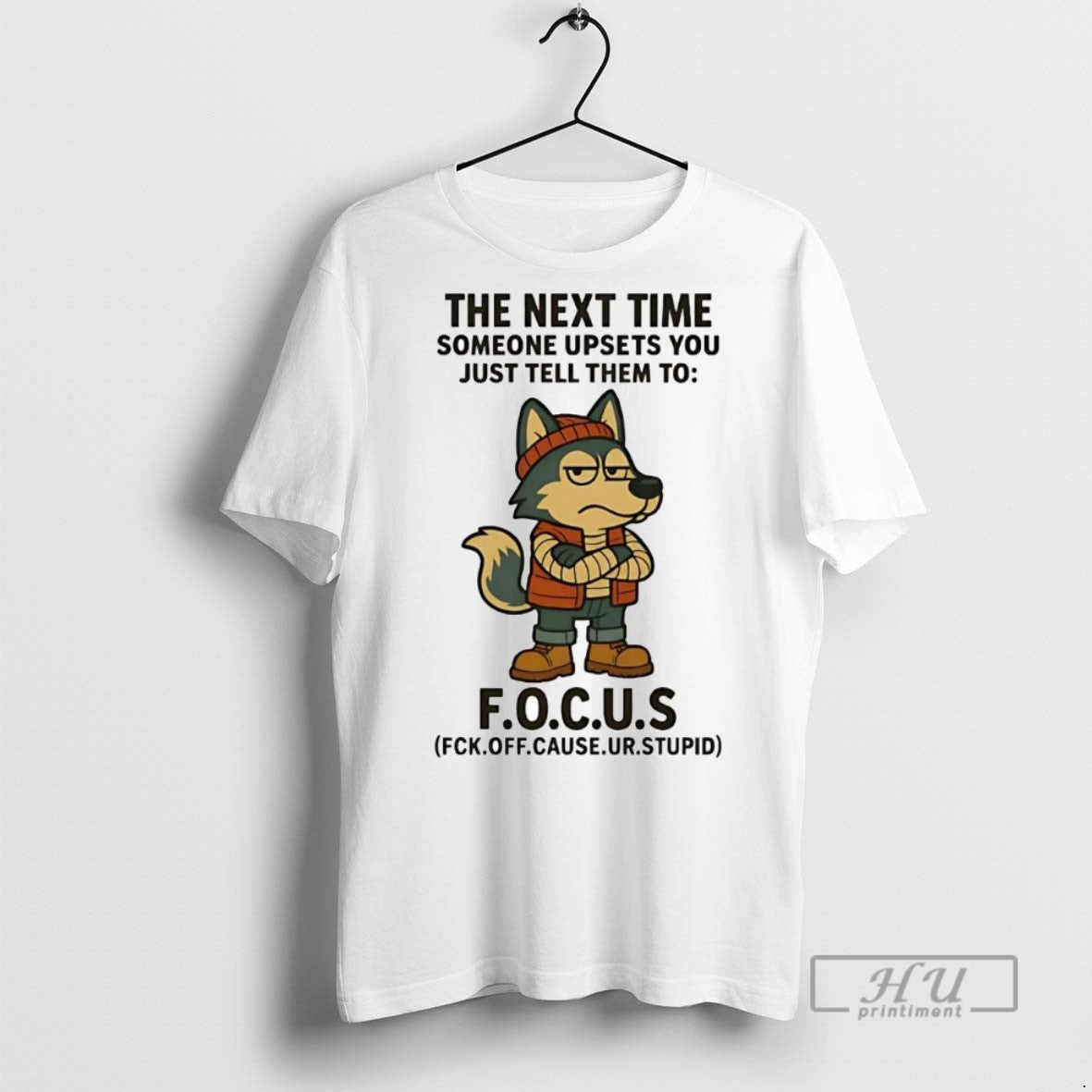Officials Trending Husky The Next Time Someone Upsets You Just Tell Them To Focus Graphic T-Shirts, Hoodie, Sweatshirt