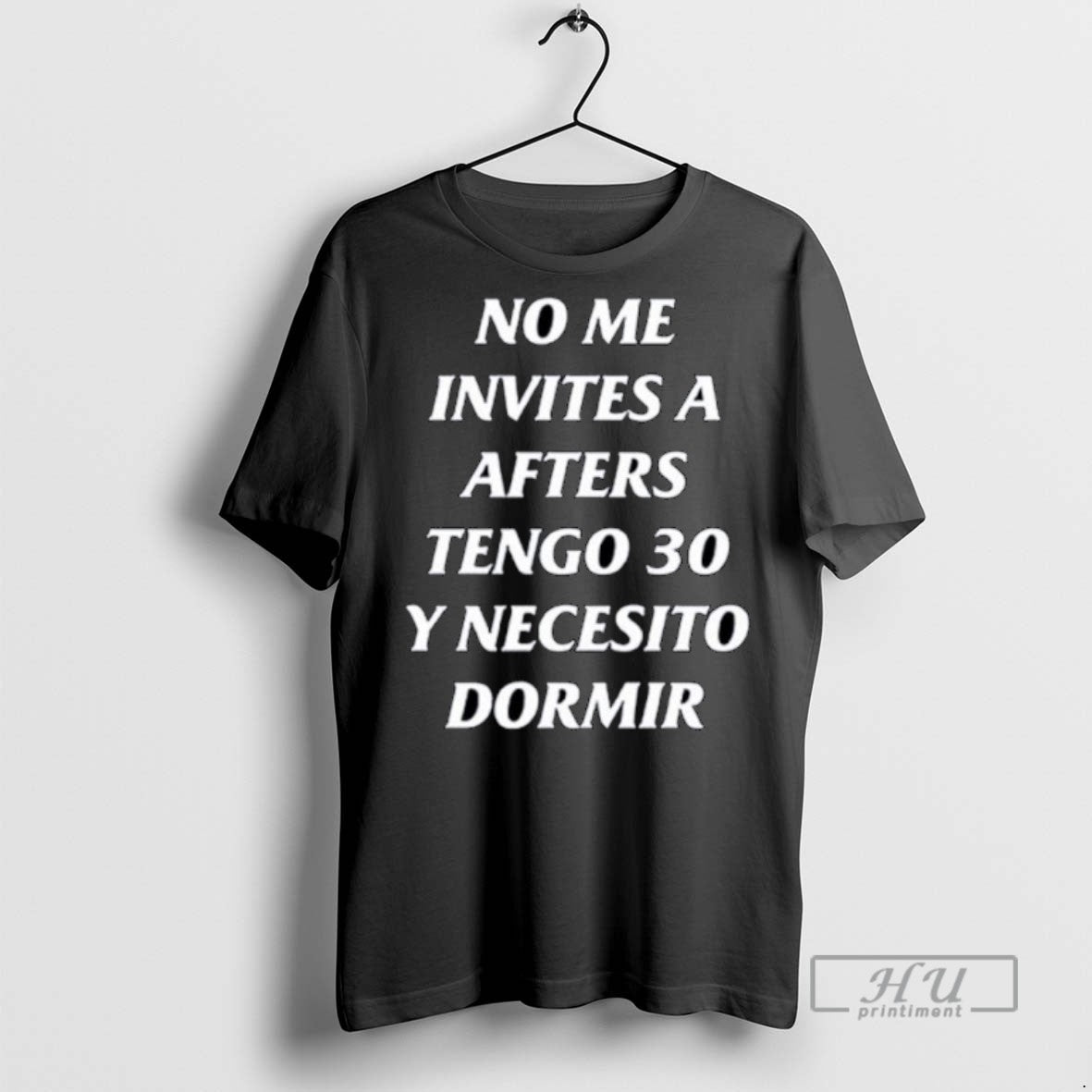 Officials Trending No Me Invites A Afters Tengo 30 Y Necesito Dormir Ornaments T-Shirts, Hoodie, Sweatshirt | InkRitualCo.com