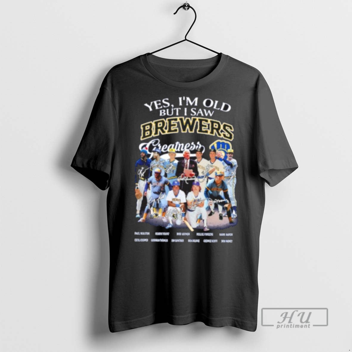 Officials Trending Yes Im Old But I Saw Brewers Greatness Team Player Signature T-Shirts, Hoodie, Sweatshirt
