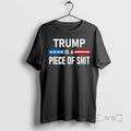 Officials Trump Is A Piece Of Shit T-Shirts, Hoodie, Sweatshirt | InkRitualCo.com