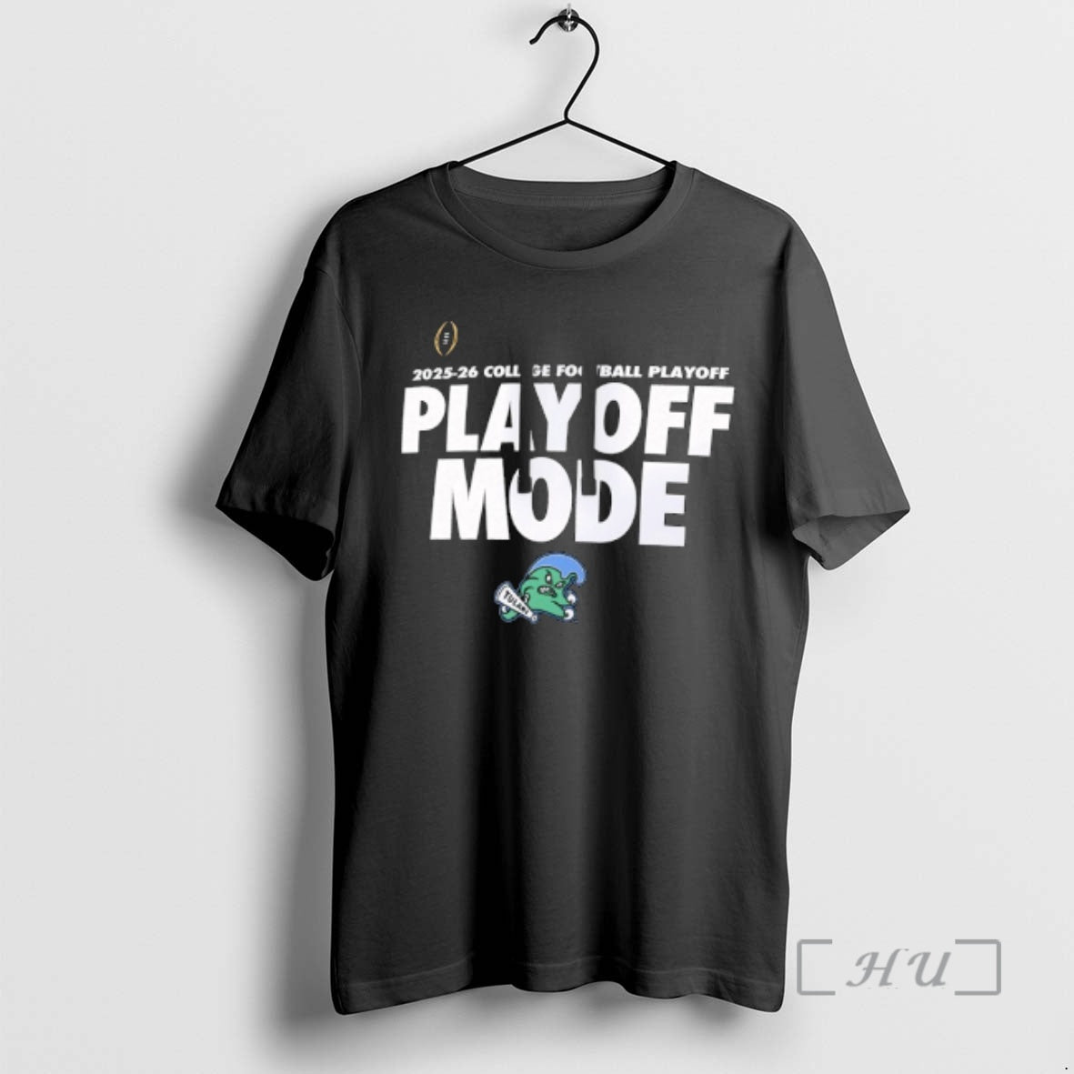 Officials Tulane Green Wave 2025 26 College Football Playoff Playoff Mode Premium T Shirts Sweater Hoodie, Sweatshirt