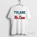 Officials Tulane Vs No Lane College Rivalry Game Day T-Shirts, Hoodie, Sweatshirt | InkRitualCo.com