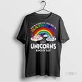 Officials Unicorn Its Going To Be A Rainbow And Unicorns Kind Of Day Lgbt Pride T-Shirts, Hoodie, Sweatshirt