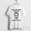 Officials Vanilla Mace Have You Seen This Man Beware Of Vanilla Premium T Shirts Sweater Hoodie, Sweatshirt | InkRitualCo.com