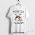 Officials Vintage All Men Are Created Equal Only The Best Still Play Drums In Their T-Shirts, Hoodie, Sweatshirt