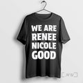 Officials We Are Renee Nicole Good T-Shirts, Hoodie, Sweatshirt | InkRitualCo.com