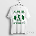 Officials We Are The Sons Of Men With Microplastics In Their Balls Premium T Shirts Hoodie, Sweatshirt | InkRitualCo.com