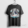 Officials We Got Ice Warehouse Cup Champions Victory Ring T-Shirts, Hoodie, Sweatshirt | InkRitualCo.com