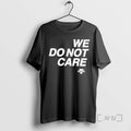 Officials We Do Not Care T-Shirts, Hoodie, Sweatshirt | InkRitualCo.com