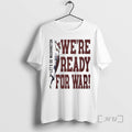 Officials Were Ready For War Lets Go Washington T-Shirts, Hoodie, Sweatshirt | InkRitualCo.com