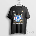 Officials Weve Won It All Chelsea Fc 2025 World Champions Fifa Premium T Shirts Sweater Hoodie, Sweatshirt | InkRitualCo.com
