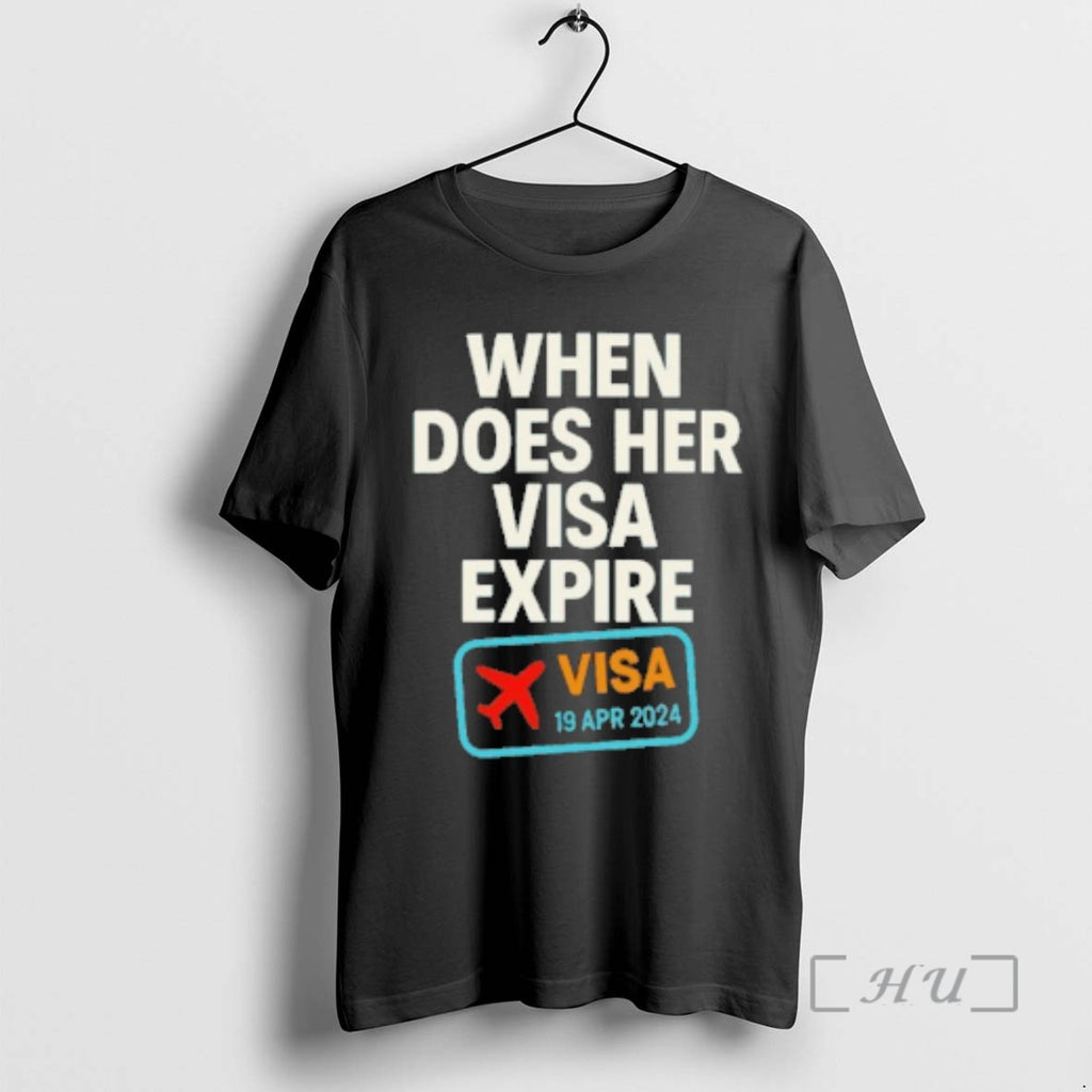 Officials When Does Her Visa Expire T-Shirts, Hoodie, Sweatshirt | InkRitualCo.com