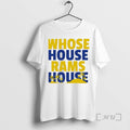 Officials Whose House Rams House T-Shirts, Hoodie, Sweatshirt | InkRitualCo.com