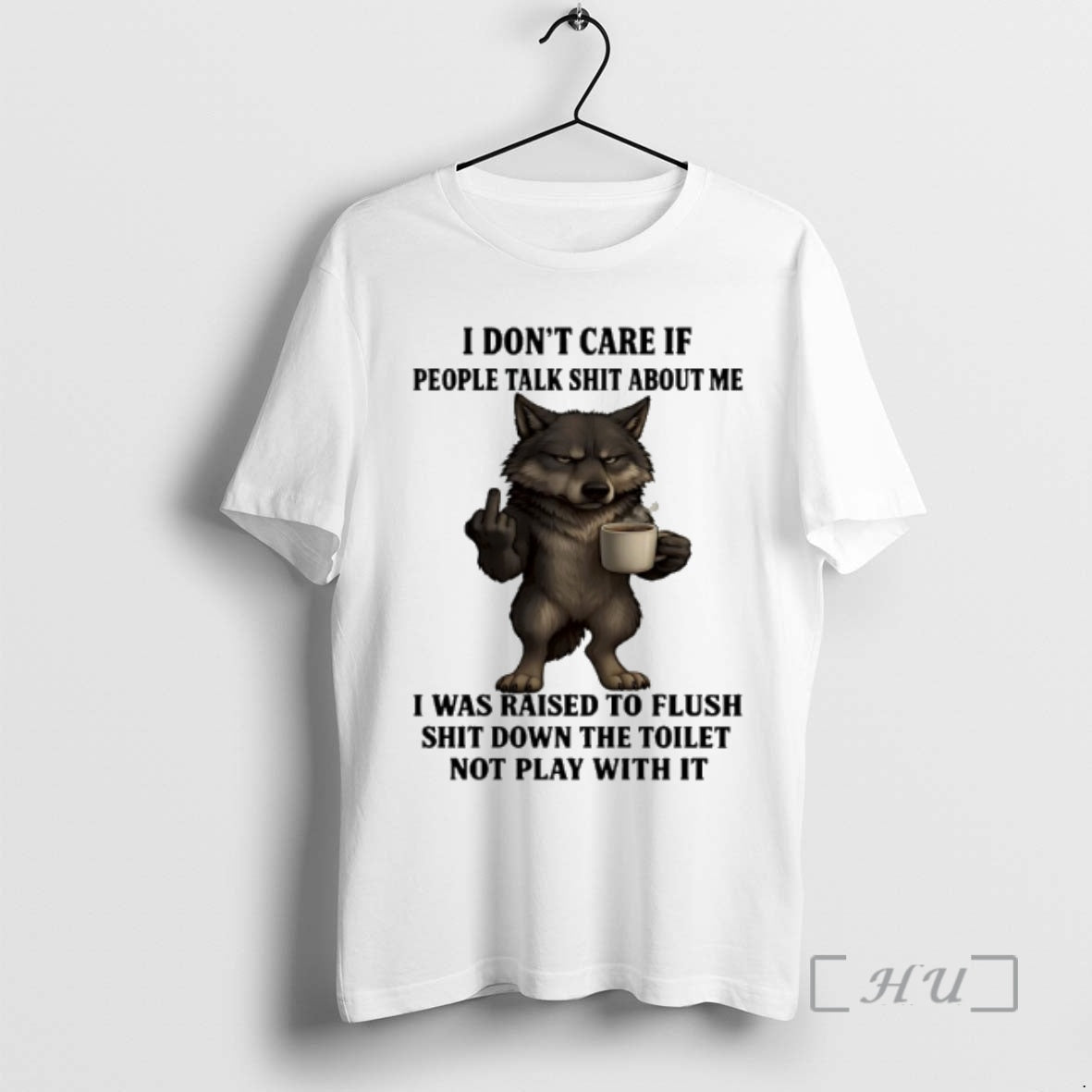 Officials Wolf I Dont Care If People Talk Shit About Me I Was Raised To T-Shirts, Hoodie, Sweatshirt | InkRitualCo.com