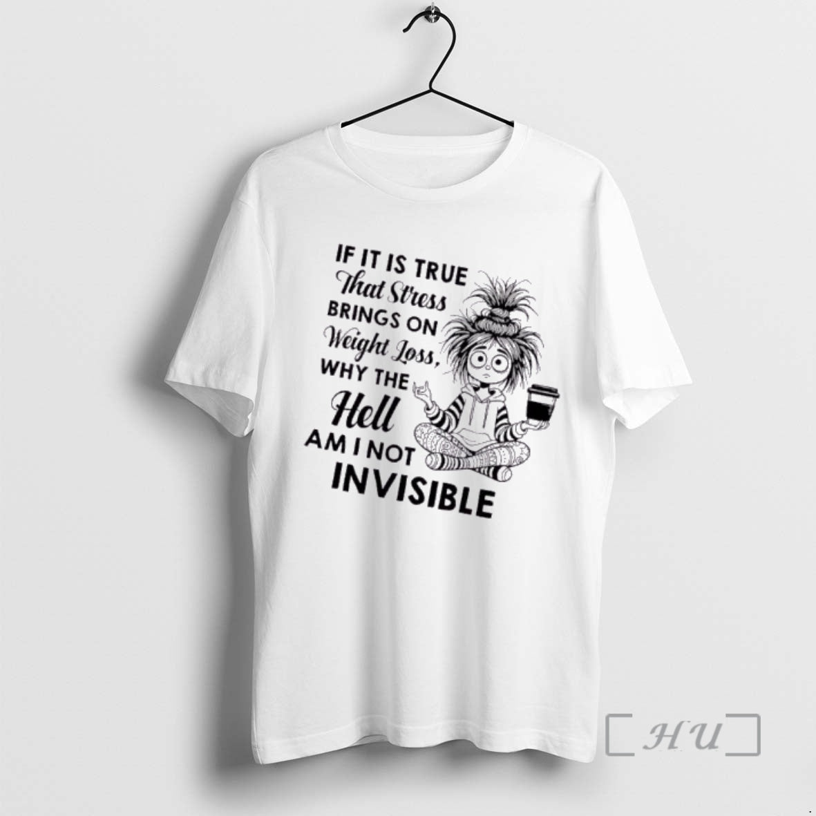 Officials Woman If It Is True That Stress Brings On Weight Loss Why The Hell T-Shirts, Hoodie, Sweatshirt | InkRitualCo.com