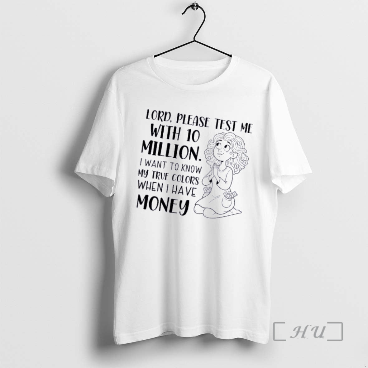 Officials Women Lord Please Test Me With 10 Million I Want To Know My True T-Shirts, Hoodie, Sweatshirt | InkRitualCo.com