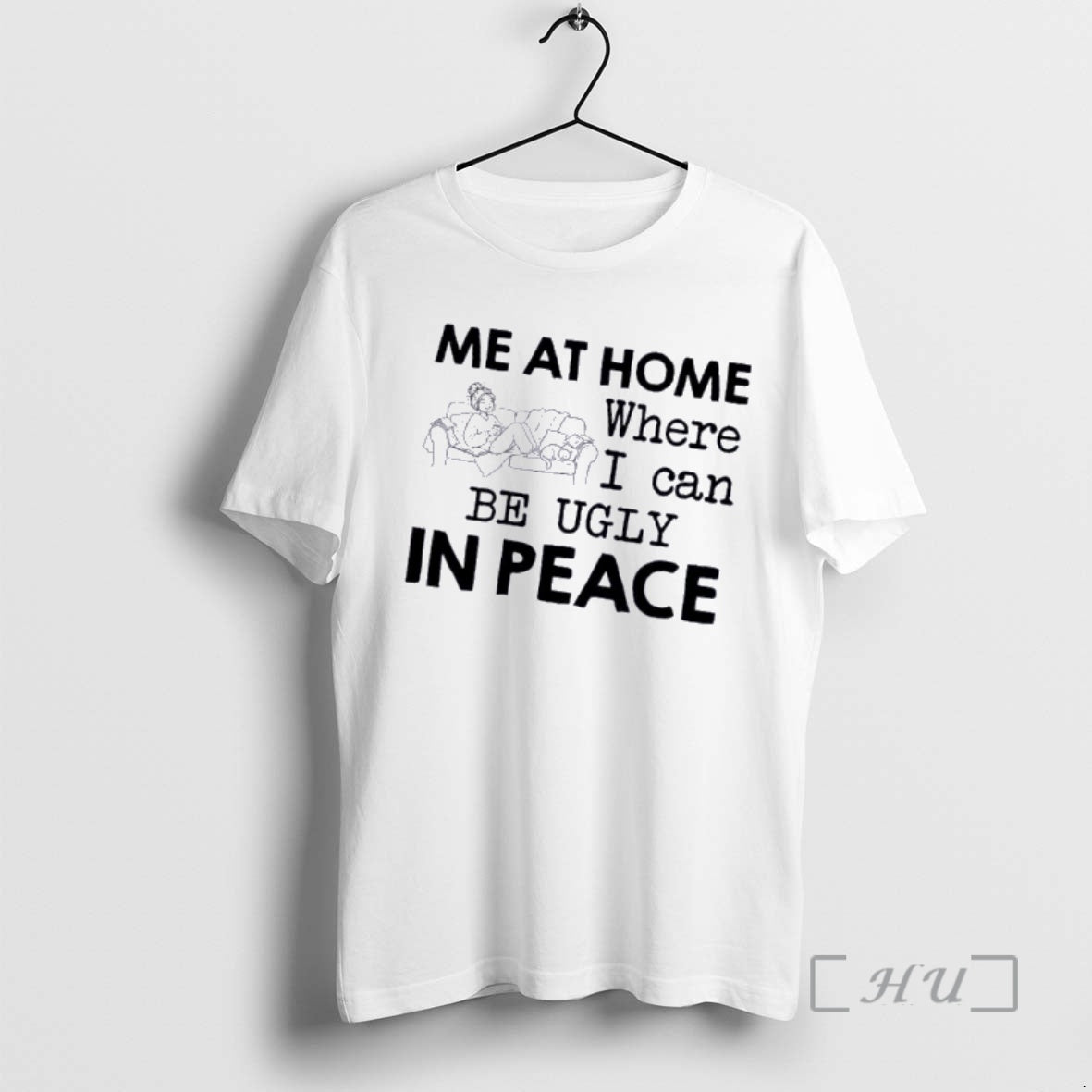 Officials Women Me At Home Where I Can Be Ugly In Peace Premium T Shirts Hoodie, Sweatshirt | InkRitualCo.com