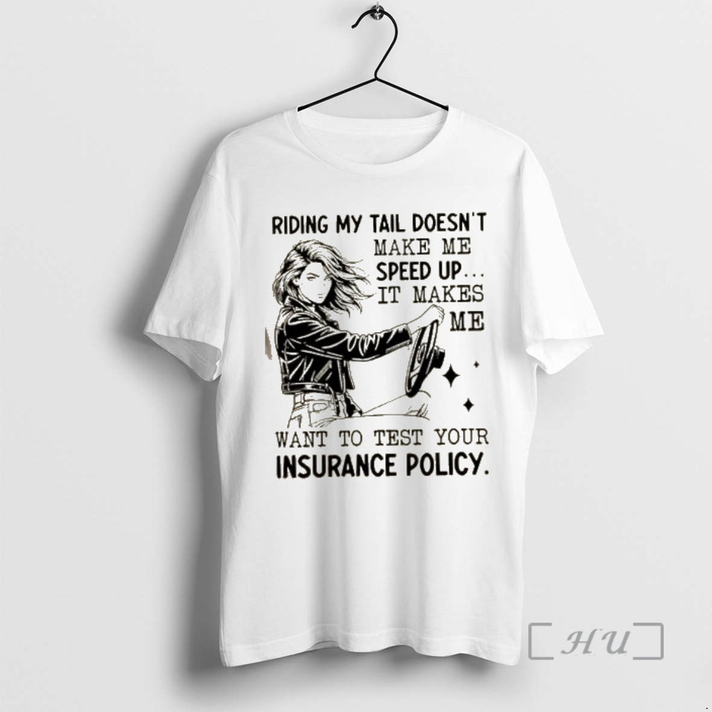 Officials Women Riding My Tail Doesnt Make Me Speed Up It Makes Me Want To T-Shirts, Hoodie, Sweatshirt | InkRitualCo.com
