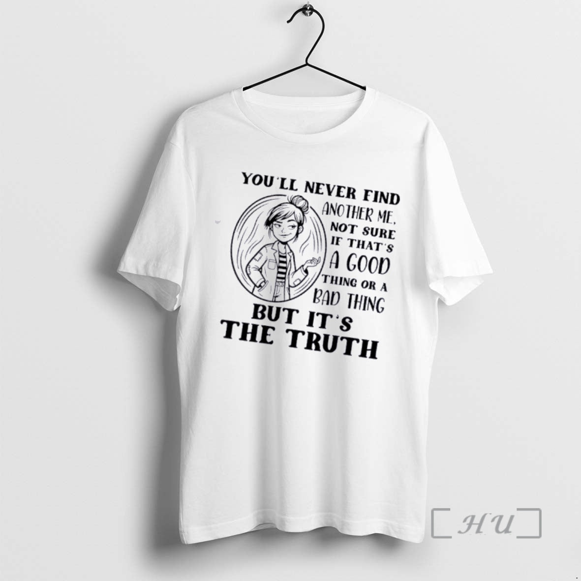 Officials Women Youll Never Find Another Me Not Sure If Thats A Good Think Or T-Shirts, Hoodie, Sweatshirt | InkRitualCo.com