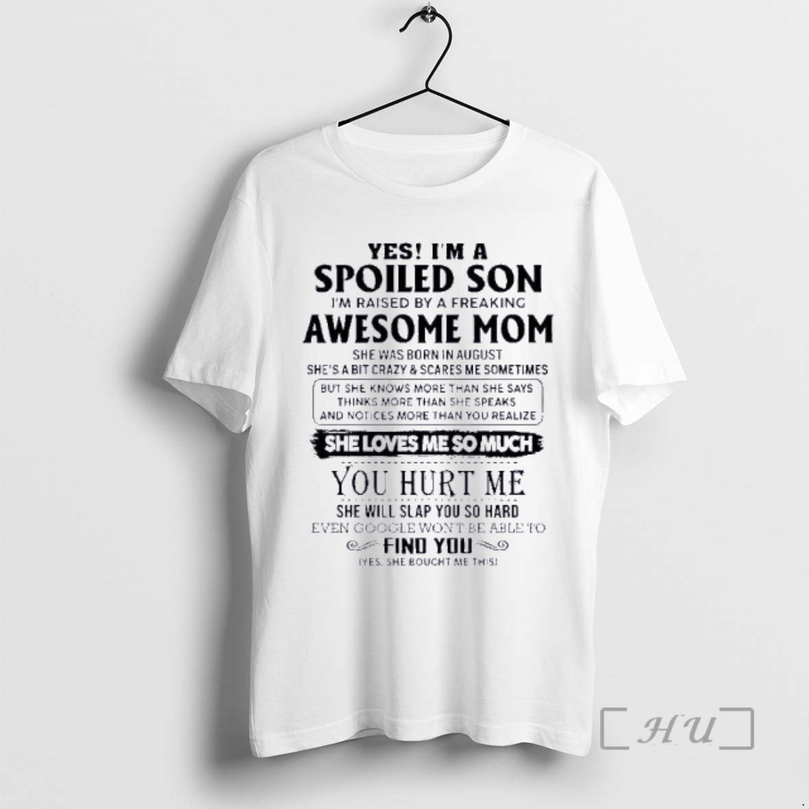 Officials Yes Im A Spoiled Son Awesome Mom She Was Born In August 2026 Premium T-Shirts, Hoodie, Sweatshirt | InkRitualCo.com