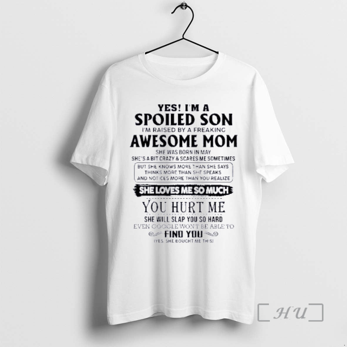 Officials Yes Im A Spoiled Son Awesome Mom She Was Born In May 2026 Premium T-Shirts, Hoodie, Sweatshirt | InkRitualCo.com