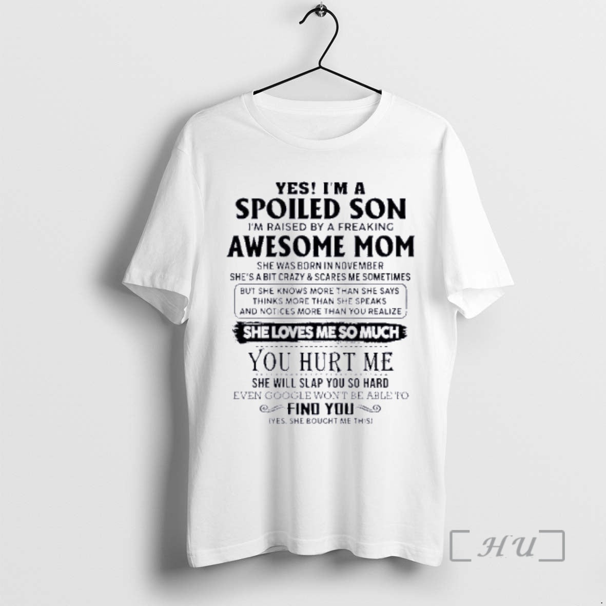 Officials Yes Im A Spoiled Son Awesome Mom She Was Born In November 2026 Premium T-Shirts, Hoodie, Sweatshirt
