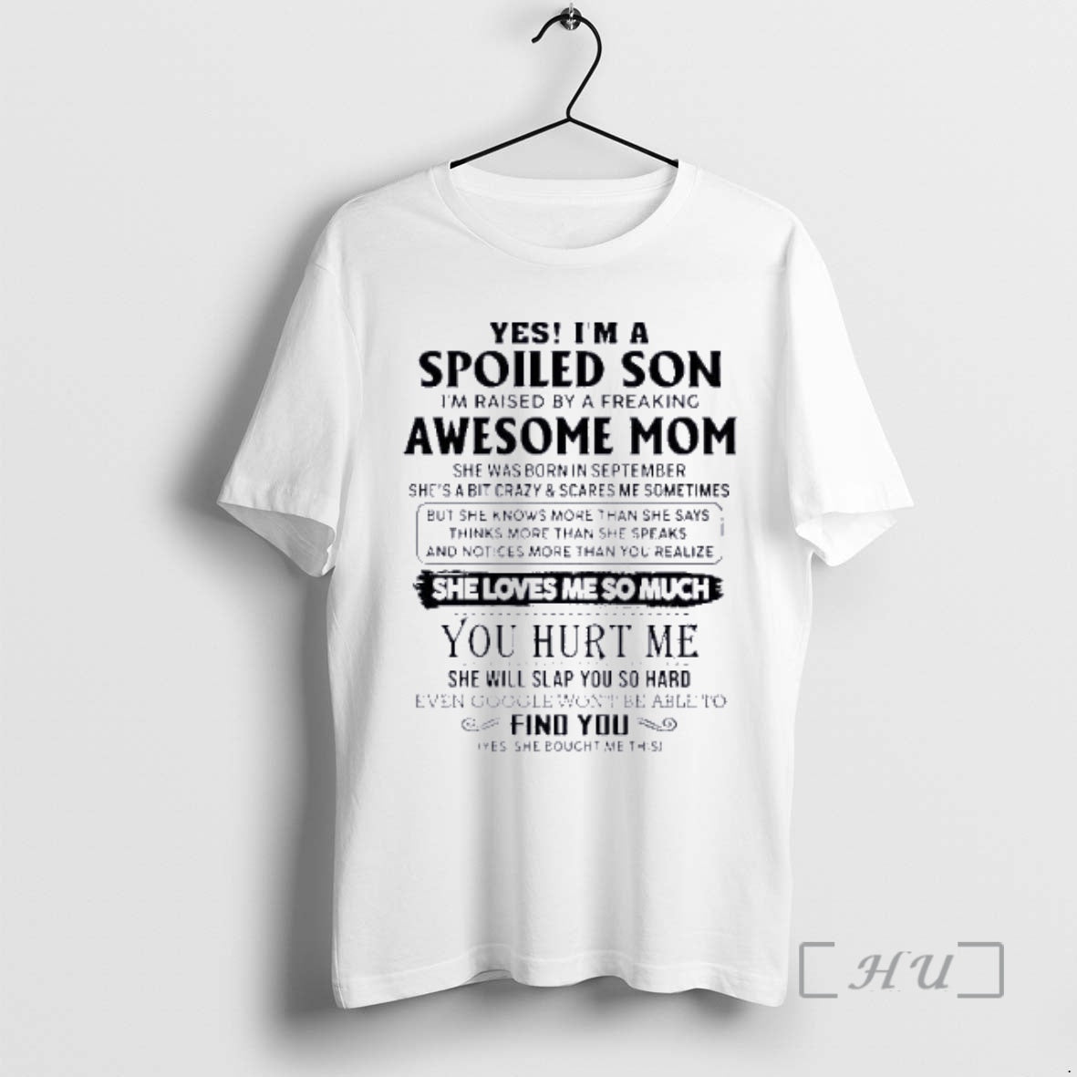 Officials Yes Im A Spoiled Son Awesome Mom She Was Born In September 2026 Premium T-Shirts, Hoodie, Sweatshirt