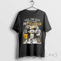 Officials Yes Im Old But I Saw Pittsburgh Greatness Bradshaw Clemente And Crosby Signatures Premium T-Shirts, Hoodie,...
