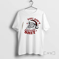 Officials You Aint Getting Shit Christmas 2025 Santa Claus Shhh T-Shirts, Hoodie, Sweatshirt | InkRitualCo.com