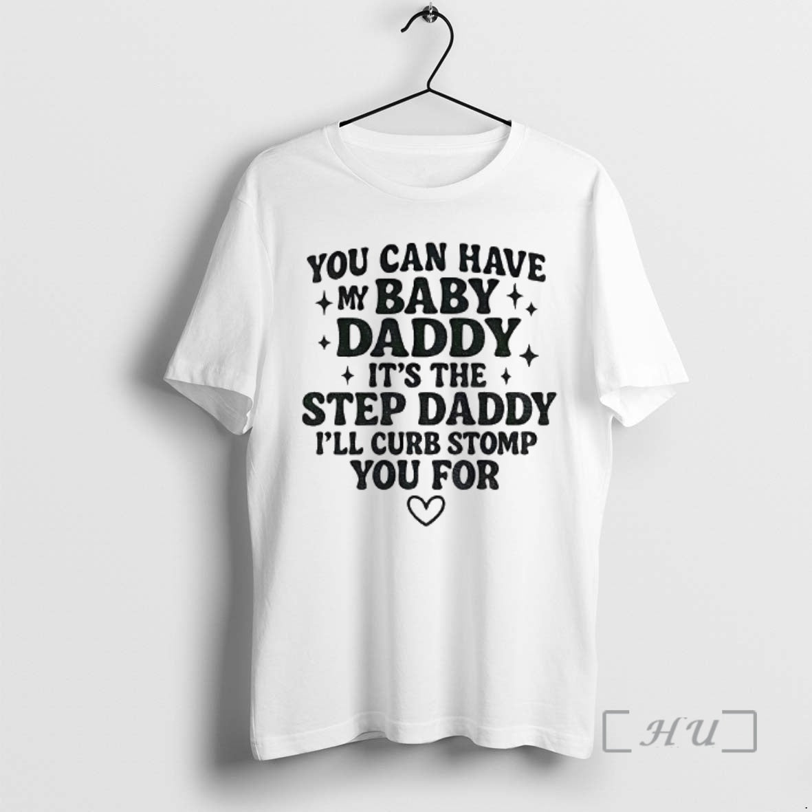 Officials You Can Have My Baby Daddy Its The Step Daddy Funny Quote Premium T-Shirts, Hoodie, Sweatshirt | InkRitualCo.com