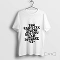 Officials You Cant Fix Stupid But You Cna Divorce It T-Shirts, Hoodie, Sweatshirt | InkRitualCo.com