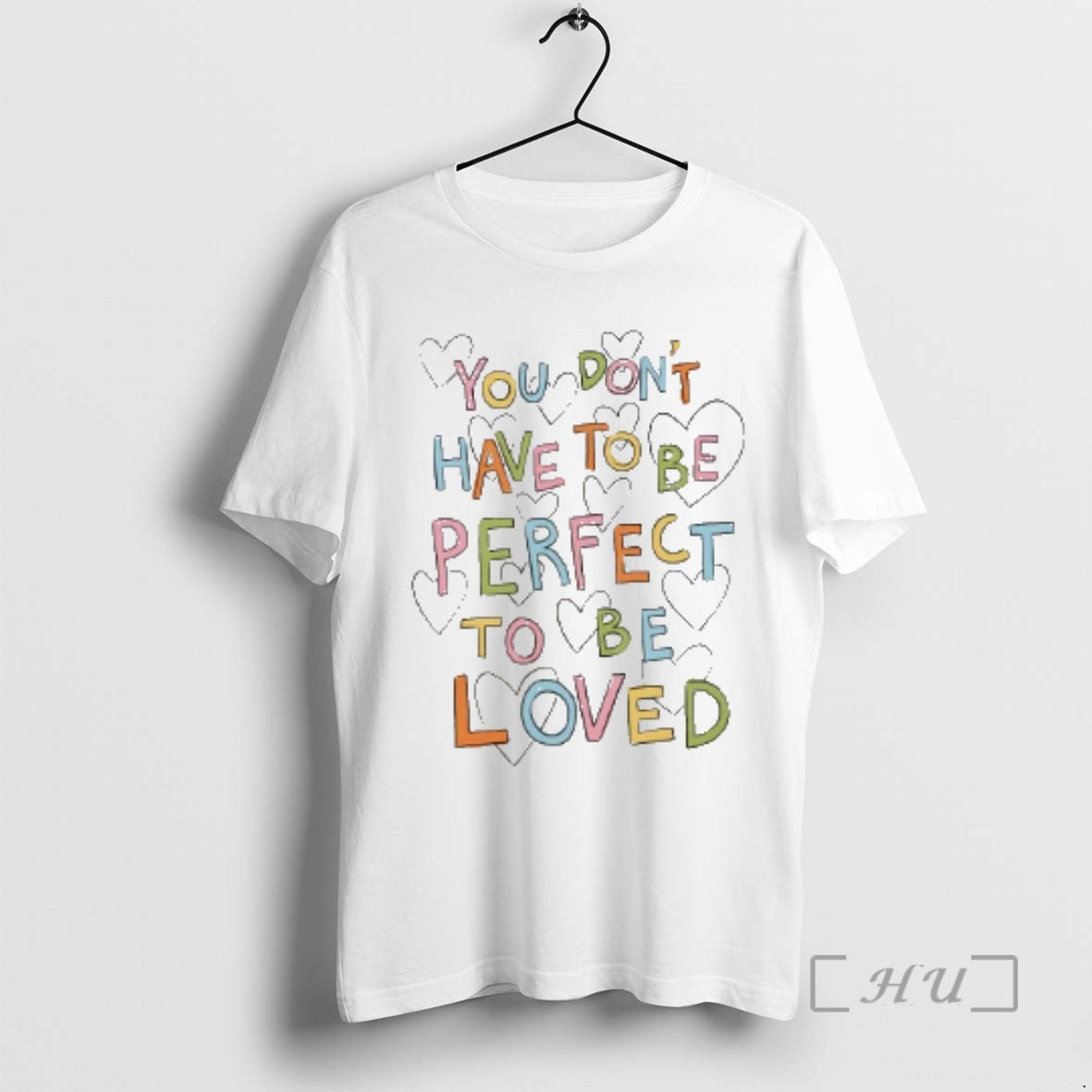 Officials You Dont Have To Be Perfect To Be Loved T-Shirts, Hoodie, Sweatshirt | InkRitualCo.com