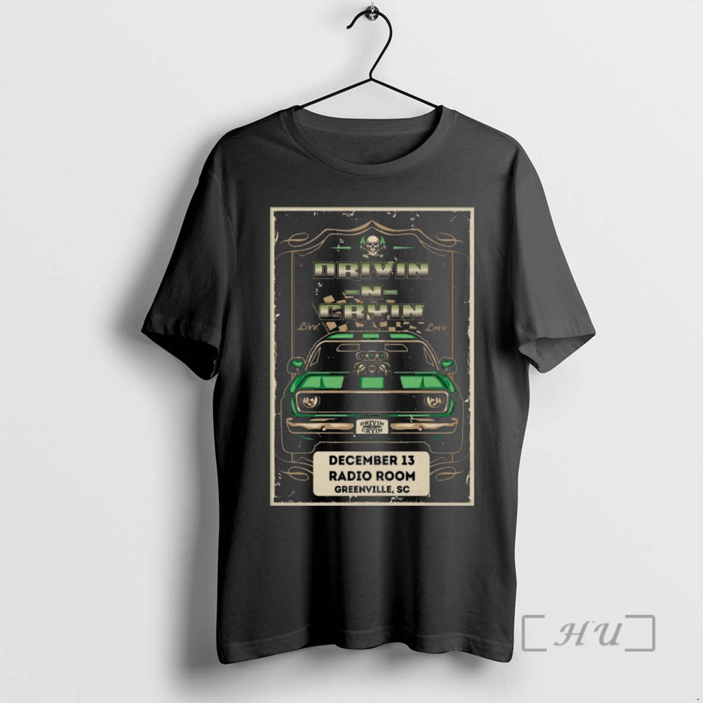 Officials Drivin N Cryin December 13 2025 Radio Room In Greenville Sc Premium T Shirts Hoodie, Sweatshirt | InkRitualCo.com