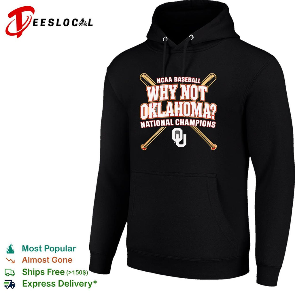 Oklahoma Sooners why not NCAA baseball national champions crossed bats shirt