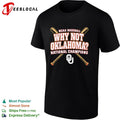 Oklahoma Sooners why not NCAA baseball national champions crossed bats shirt