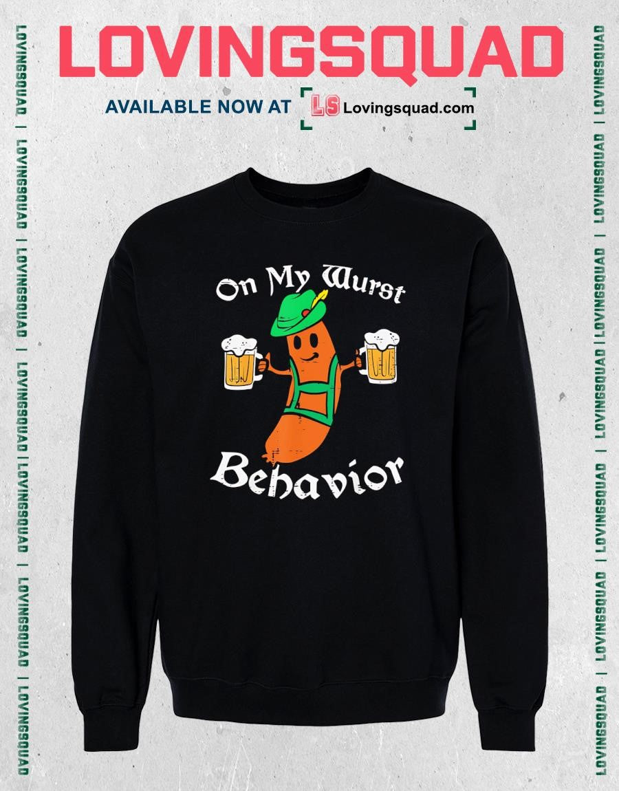 Oktoberfest On My Wurst Behavior Beer T-shirt