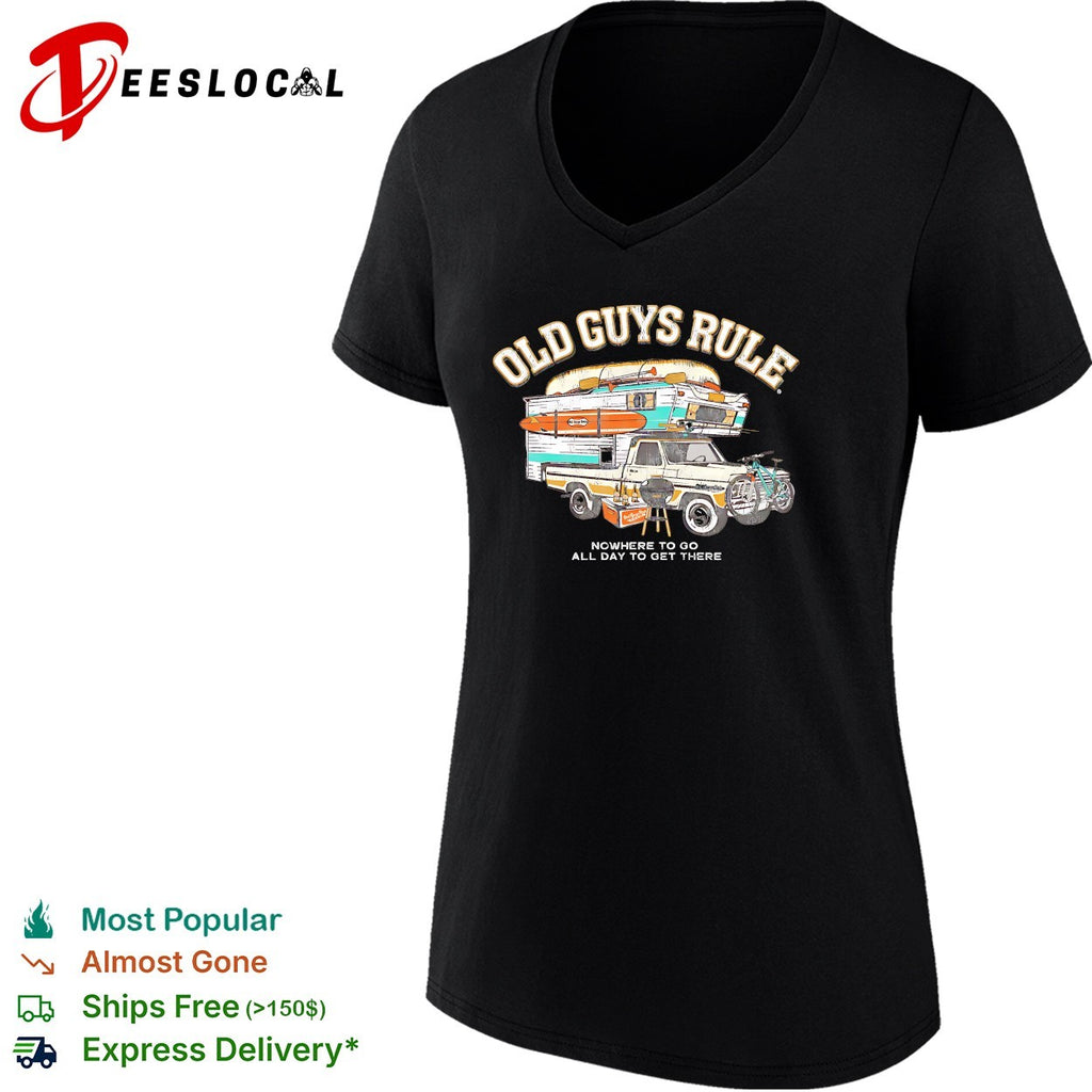 Old guys rule nowhere to go all day to get there shirt