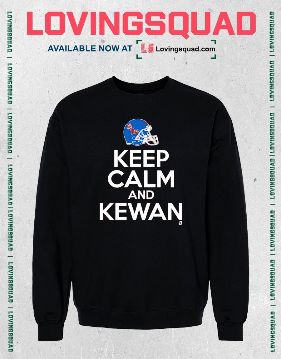 Ole Miss Keep Calm and Kewan College Football T-shirt