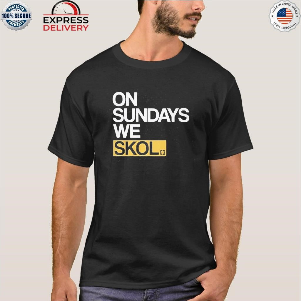 On Sundays We Skol Shirt