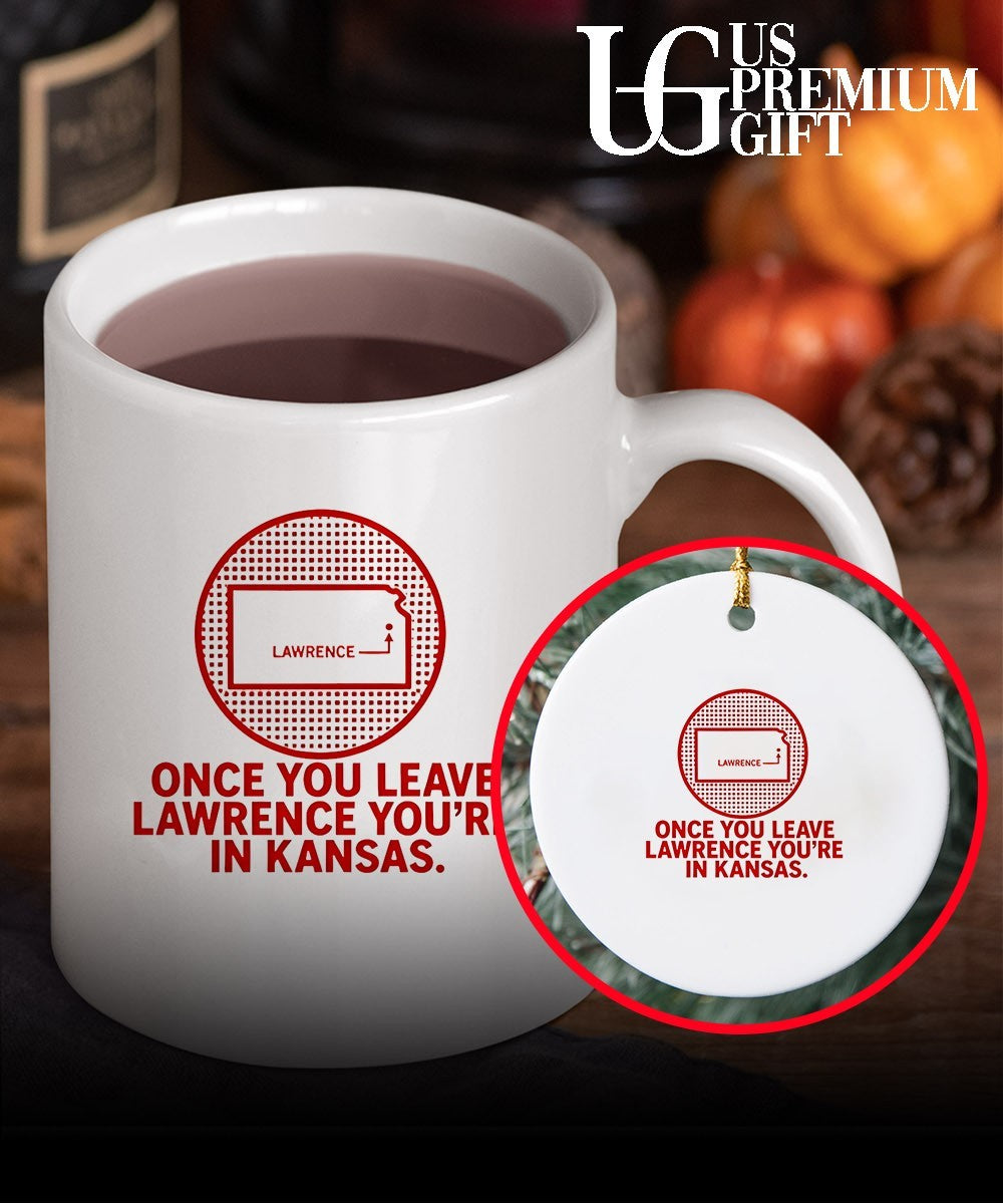 Once You Leave Lawrence you’re in Kansas shirt