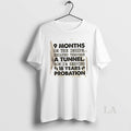 Original 9 Months On The Inside Escaped Through A Tunnel Now Im Serving 18 Years T-Shirts, Hoodie, Sweatshirt
