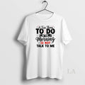 Original A Fun Thing To Do In The Morning Is Not Talk To Me T-Shirts, Hoodie, Sweatshirt | InkRitualCo.com