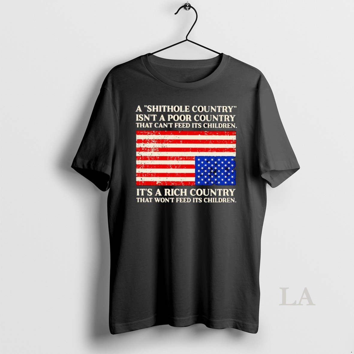 Original A Shithole Country Isnt A Poor Country That Cant Feed Its Children T-Shirts, Hoodie, Sweatshirt | InkRitualCo.com