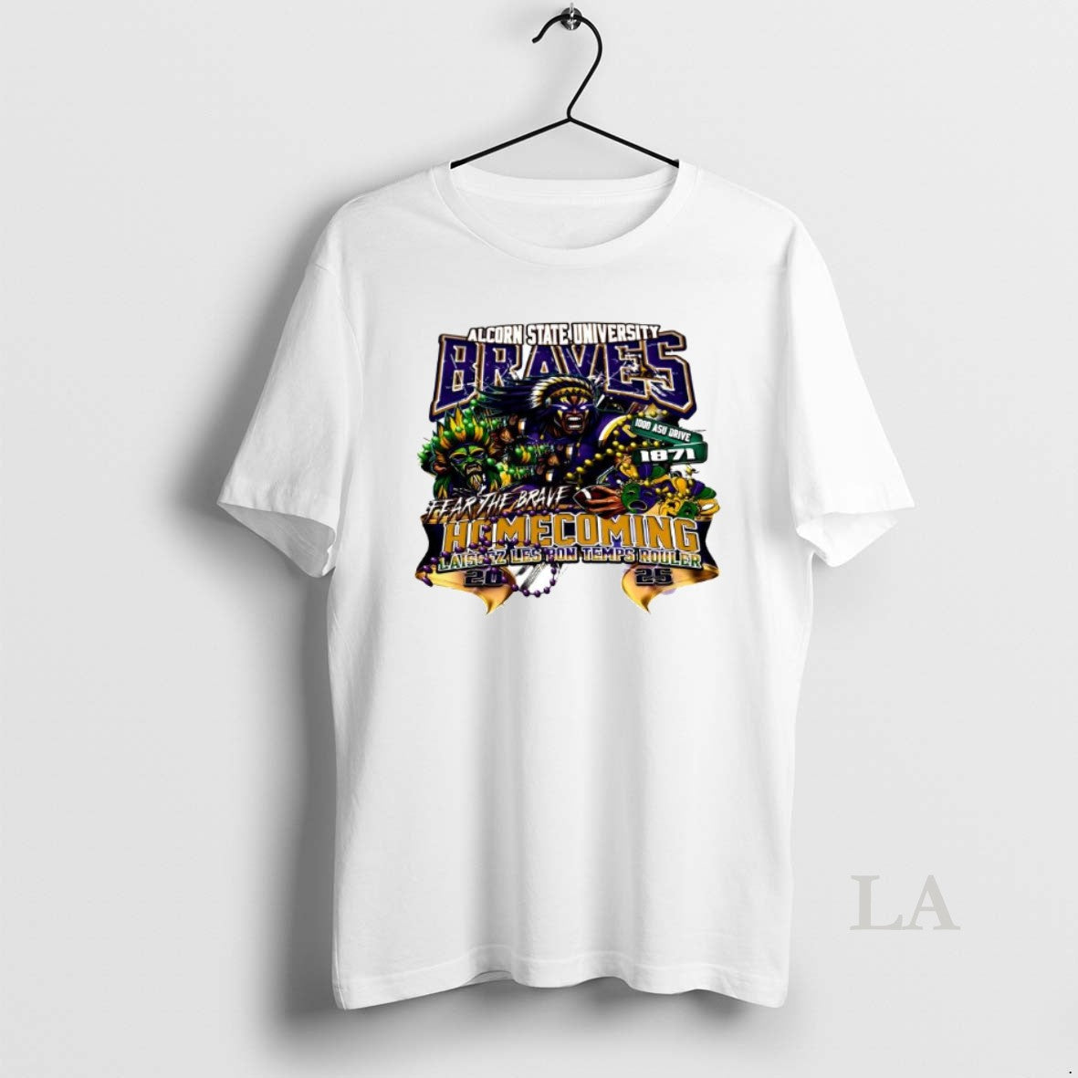 Original Alcorn State University Braves Fear The Brave Laissez Les Bon Temps Rouler 2025 T-Shirts, Hoodie, Sweatshirt