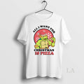 Original All I Want For Christmas Is Pizza Turtle T-Shirts, Hoodie, Sweatshirt | InkRitualCo.com