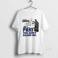 Original And1 Go To Church Pray You Dont Guard Me T-Shirts, Hoodie, Sweatshirt | InkRitualCo.com