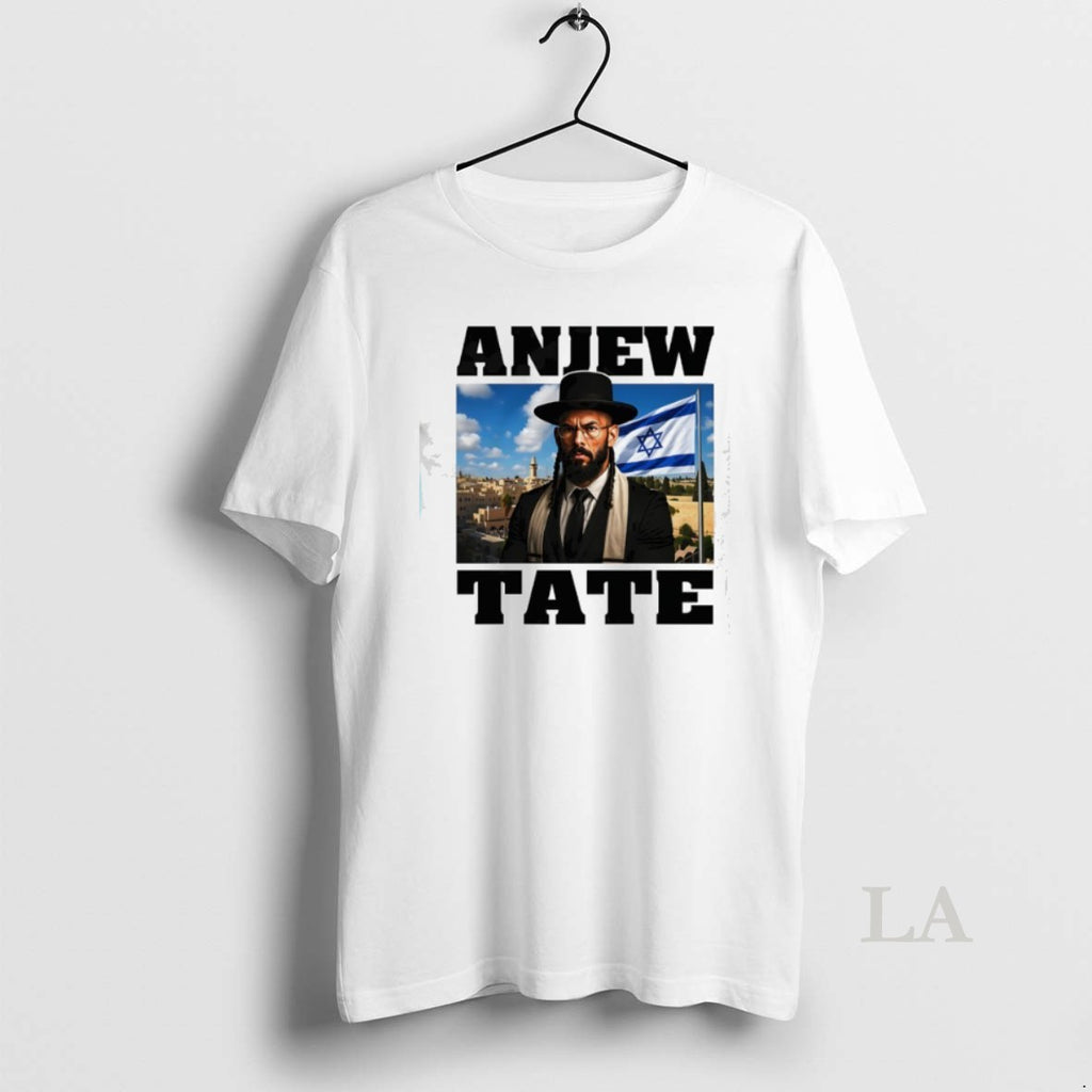 Original Andrew Tate Israel Anjew Tate T-Shirts, Hoodie, Sweatshirt | InkRitualCo.com